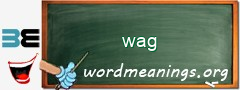 WordMeaning blackboard for wag